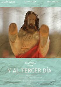 Watch Y al Tercer Día (Short 2013)