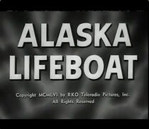 Watch Alaska Lifeboat (Short 1956)