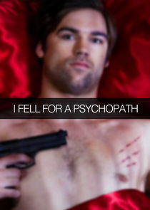 Watch I Fell for a Psychopath