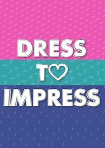 Watch Dress to Impress