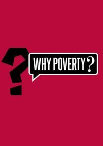 Watch Why Poverty?