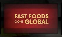 Watch Fast Food Gone Global (TV Special 2011)
