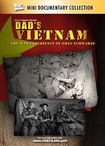 Watch Dad's Vietnam: The War Experience of Greg Schwarze (Short 2011)