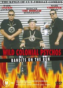 Watch Wild Colonial Psychos: Bandits on the Run