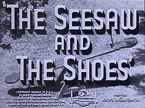 Watch The Seesaw and the Shoes (Short 1945)