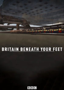 Watch Britain Beneath Your Feet