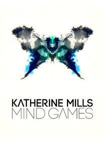 Watch Katherine Mills: Mind Games