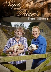 Watch Nigel and Adam's Farm Kitchen