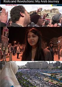 Watch Riots and Revolutions: My Arab Journey