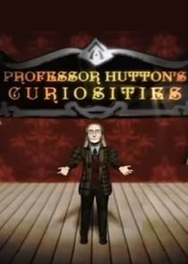 Watch Professor Hutton's Curiosities