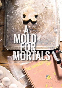Watch A Mold for Mortals (Short 2014)