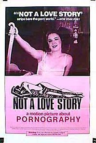 Watch Not a Love Story: A Film About Pornography