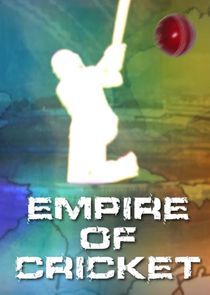 Watch Empire of Cricket