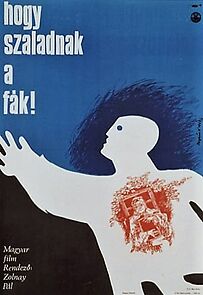 Watch ...Hogy szaladnak a fák!