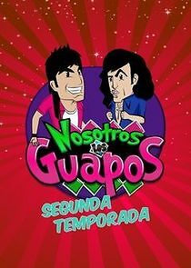 Watch Nosotros los guapos