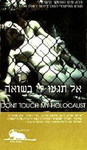 Watch Don't Touch My Holocaust