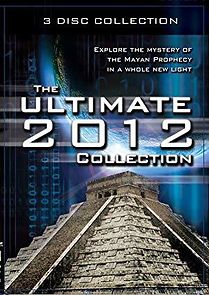 Watch The Ultimate 2012 Collection: Explore the Mystery of the Mayan Prophecy