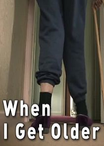 Watch When I Get Older