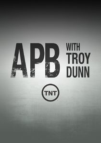 Watch APB with Troy Dunn