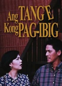 Watch Ang tange kong pag-ibig