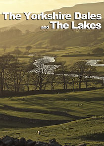 Watch The Yorkshire Dales and The Lakes