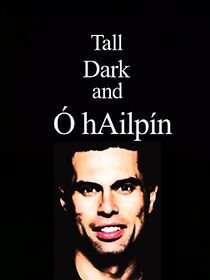 Watch Tall, Dark and Ó hAilpín