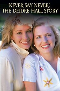 Watch Never Say Never: The Deidre Hall Story