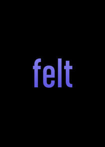 Watch Felt