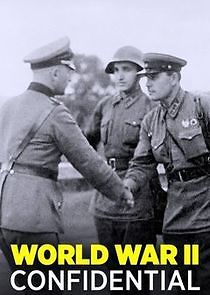 Watch World War II: Confidential