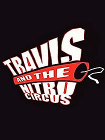 Watch Travis and the Nitro Circus