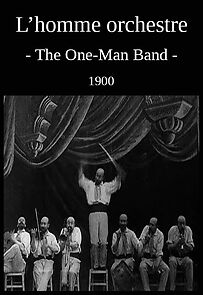 Watch The One-Man Band (Short 1900)