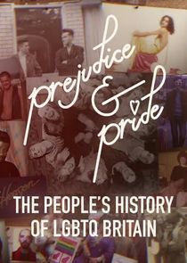 Watch Prejudice and Pride: The People's History of LGBTQ Britain