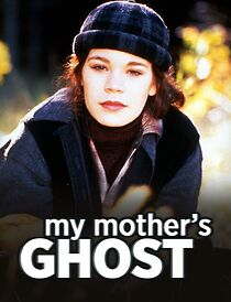 Watch My Mother's Ghost