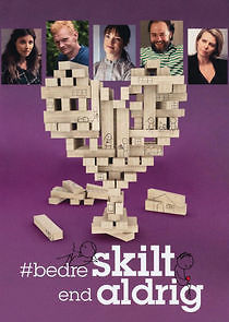 Watch Bedre skilt end aldrig