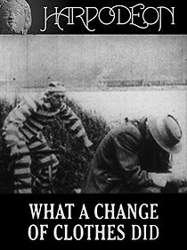 Watch What a Change of Clothes Did (Short 1913)