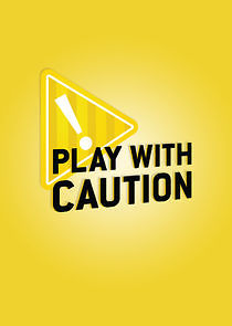 Watch Play with Caution