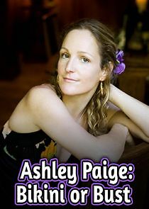 Watch Ashley Paige: Bikini or Bust