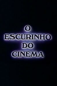Watch O Escurinho do Cinema (Short 1989)