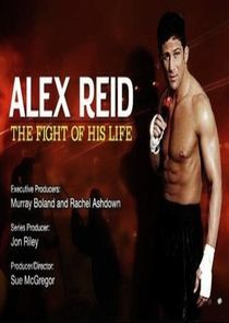 Watch Alex Reid: The Fight of His Life