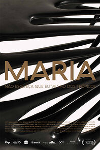 Watch MARIA: Não esqueça que eu venho dos trópicos