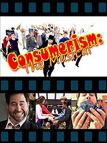 Watch Consumerism! The Musical (Short 2007)