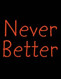 Watch Never Better