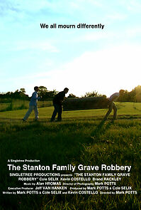 Watch The Stanton Family Grave Robbery