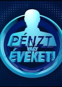 Watch Pénzt vagy éveket