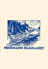 Watch Muurmanin pakolaiset