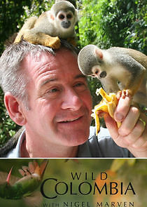 Watch Wild Colombia with Nigel Marven