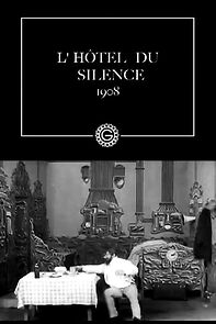 Watch L'hôtel du silence (Short 1908)