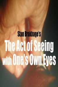 Watch The Act of Seeing with One's Own Eyes (Short 1971)