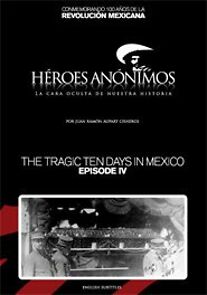 Watch La decena trágica, episodio 4