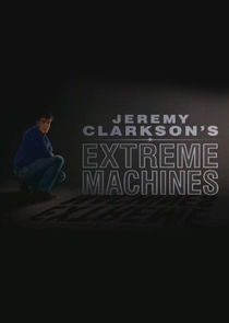 Watch Extreme Machines